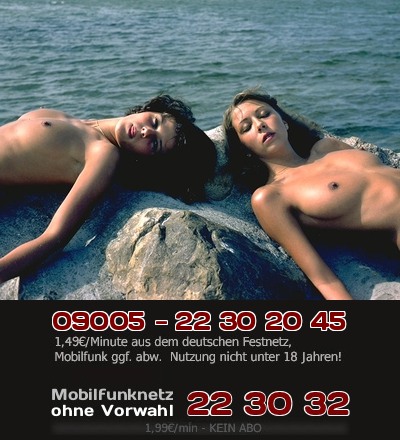 09005 - 22 30 20 45 Ist es nicht nett, wenn im Sommer überall Titten zur Schau gestellt werden?