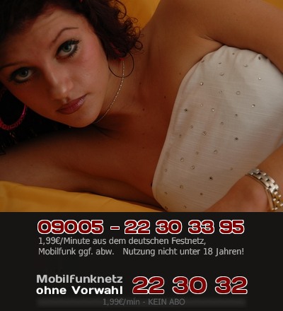 09005 - 22 30 33 95 Hey, Türke! Willst Du Sex mit einer anderen Frau? Ich fick Dich am Telefon. Ruf an!