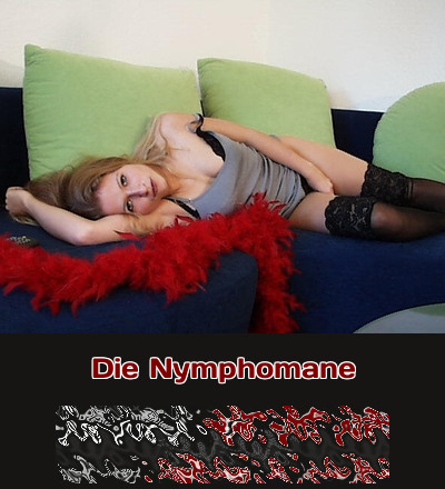 Die Nymphomane Nymphomane wartet auf den nächsten Fick