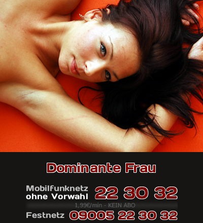 Dominante Frau Eine dominante Frau wird Dich anleiten, wie Du sie zu befriedigen hast.